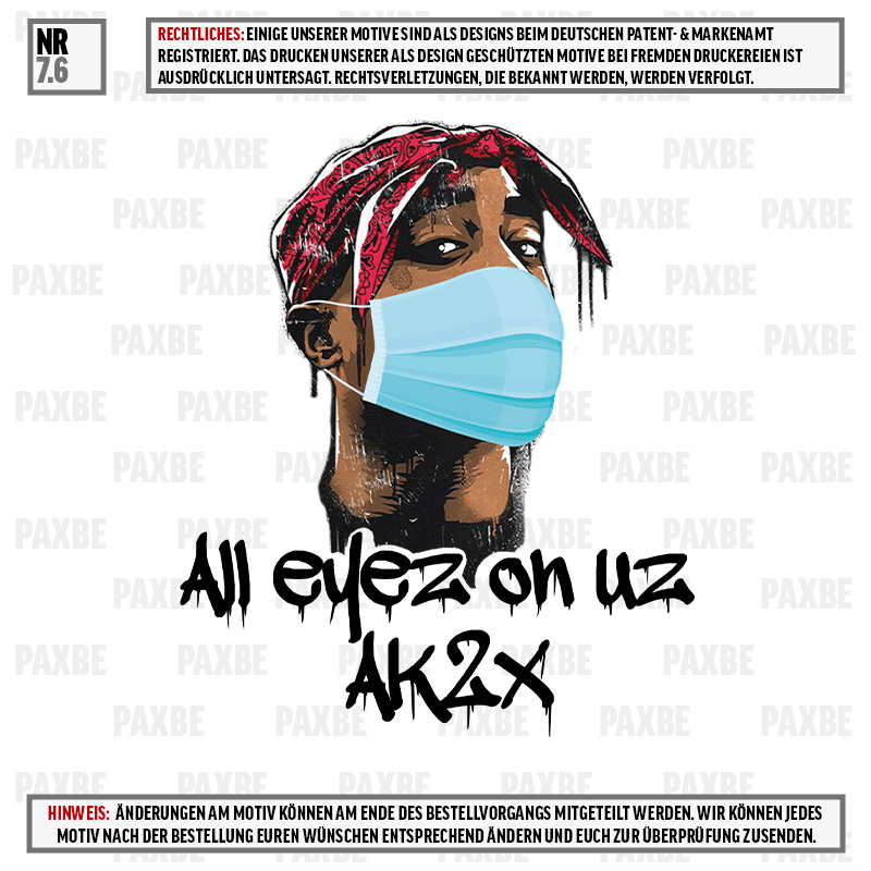 ALL EYEZ ON UZ TUPAC MASKE 7.6 ALL EYEZ ON UZ TUPAC MASKE 7.6