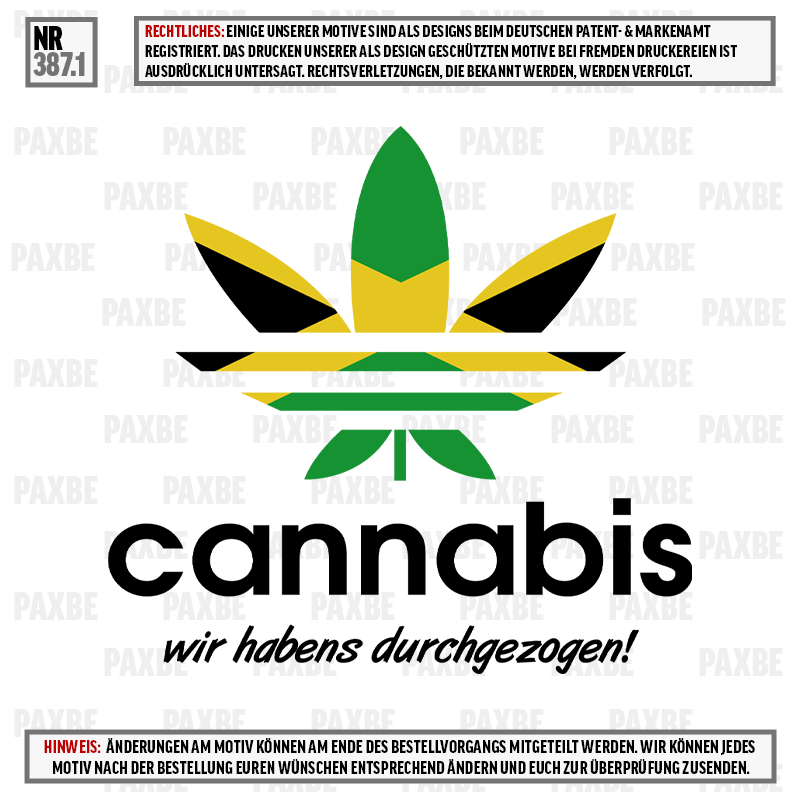 CANNABIS WIR HABENS DRUCHGEZOGEN 387.1 Werbung, Plakat, Logo