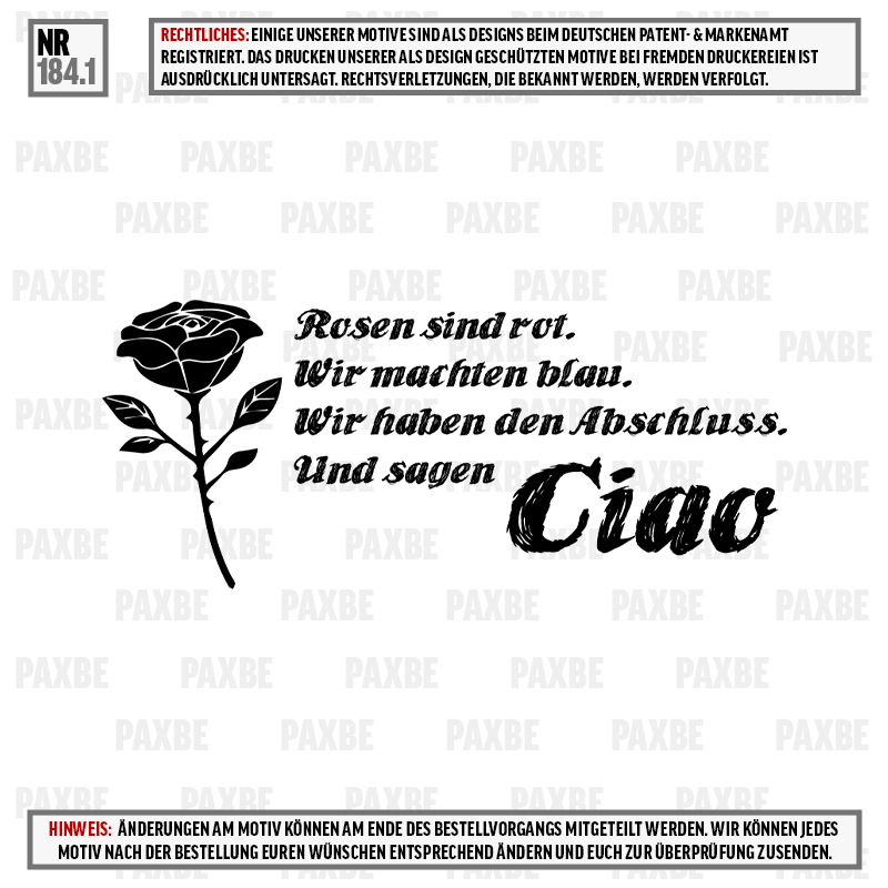 ROSEN SIND ROT WIR MACHTEN BLAU WIR HABEN DEN ABSCHLUSS UND SAGEN CIAO 184.1 ROSEN SIND ROT WIR MACHTEN BLAU WIR HABEN DEN ABSCHLUSS UND SAGEN CIAO 184.1